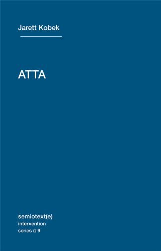 ATTA (Semiotext(e) / Intervention Series, Band 9)