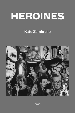 Heroines (Semiotext(e) / Active Agents)