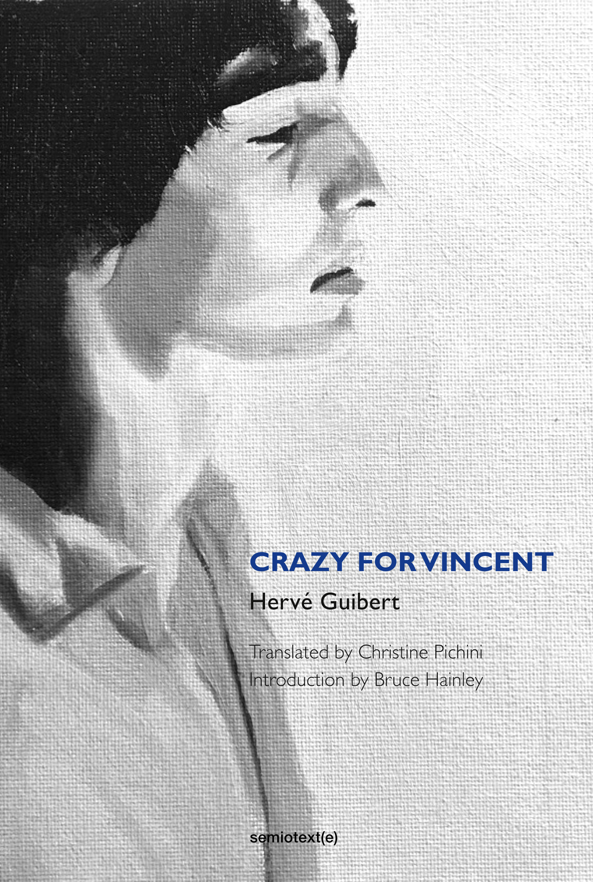 Crazy for Vincent (Semiotext(e) / Native Agents)
