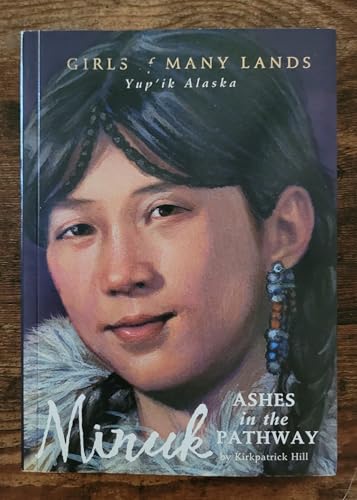 Minuk: Ashes in the Pathway (Girls of Many Lands)