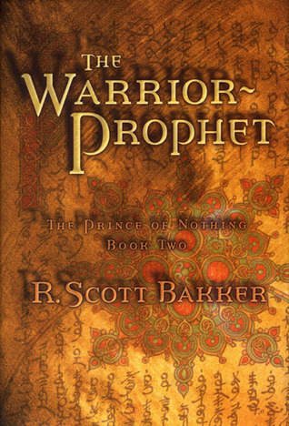 The Warrior Prophet: The Prince of Nothing - Book Two