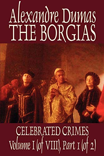 The Borgias by Alexandre Dumas, History, Europe, Italy, Renaissance