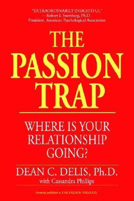 The Passion Trap: How to Right an Unbalanced Relationship