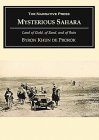 Mysterious Sahara: The Land of Gold, of Sand, and of Ruin (Historical Adventure and Exploration, Band 14)