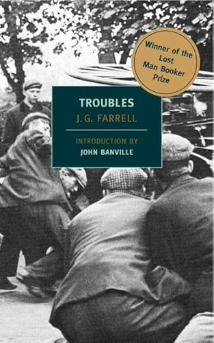 Troubles: Winner of the 2010 "Lost Man Booker Prize" for Fiction (Empire Trilogy)