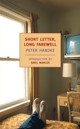Short Letter, Long Farewell: Peter Handke (New York Review Books Classics)