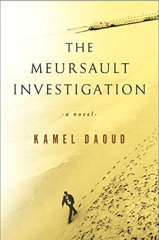 The Meursault Investigation: A Novel