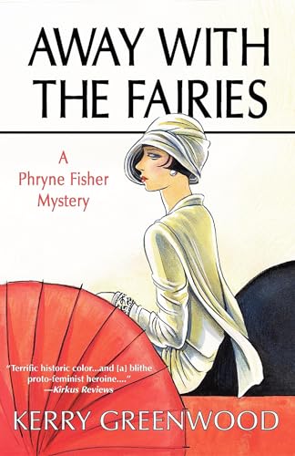 Away With the Fairies: A Phryne Fisher Mystery (Phryne Fisher Mysteries)