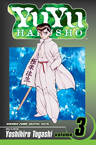 YU YU HAKUSHO GN VOL 03: In the Flesh (YU YU HAKUSHO TP, Band 3)