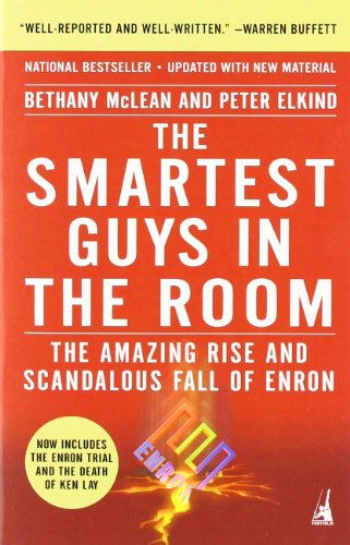 The Smartest Guys in the Room: The Amazing Rise and Scandalous Fall of Enron