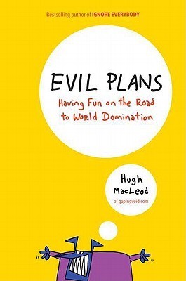 Evil Plans: Having Fun on the Road to World Domination