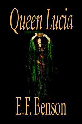 Queen Lucia by E. F. Benson, Fiction, Humorous