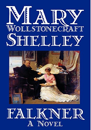 Falkner by Mary Wollstonecraft Shelley, Fiction, Literary