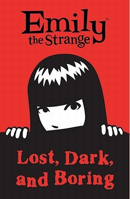 Emily the Strange Volume 1: Lost, Dark, and Bored: Lost, Dark and Boring
