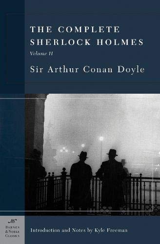 The Complete Sherlock Holmes (Barnes & Noble Classics)