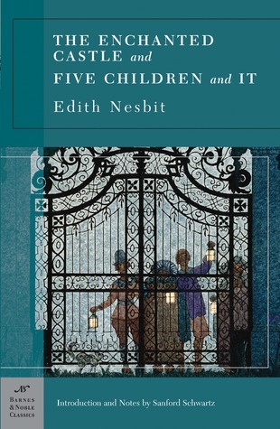 The Enchanted Castle and Five Children and It (Barnes & Noble Classics)