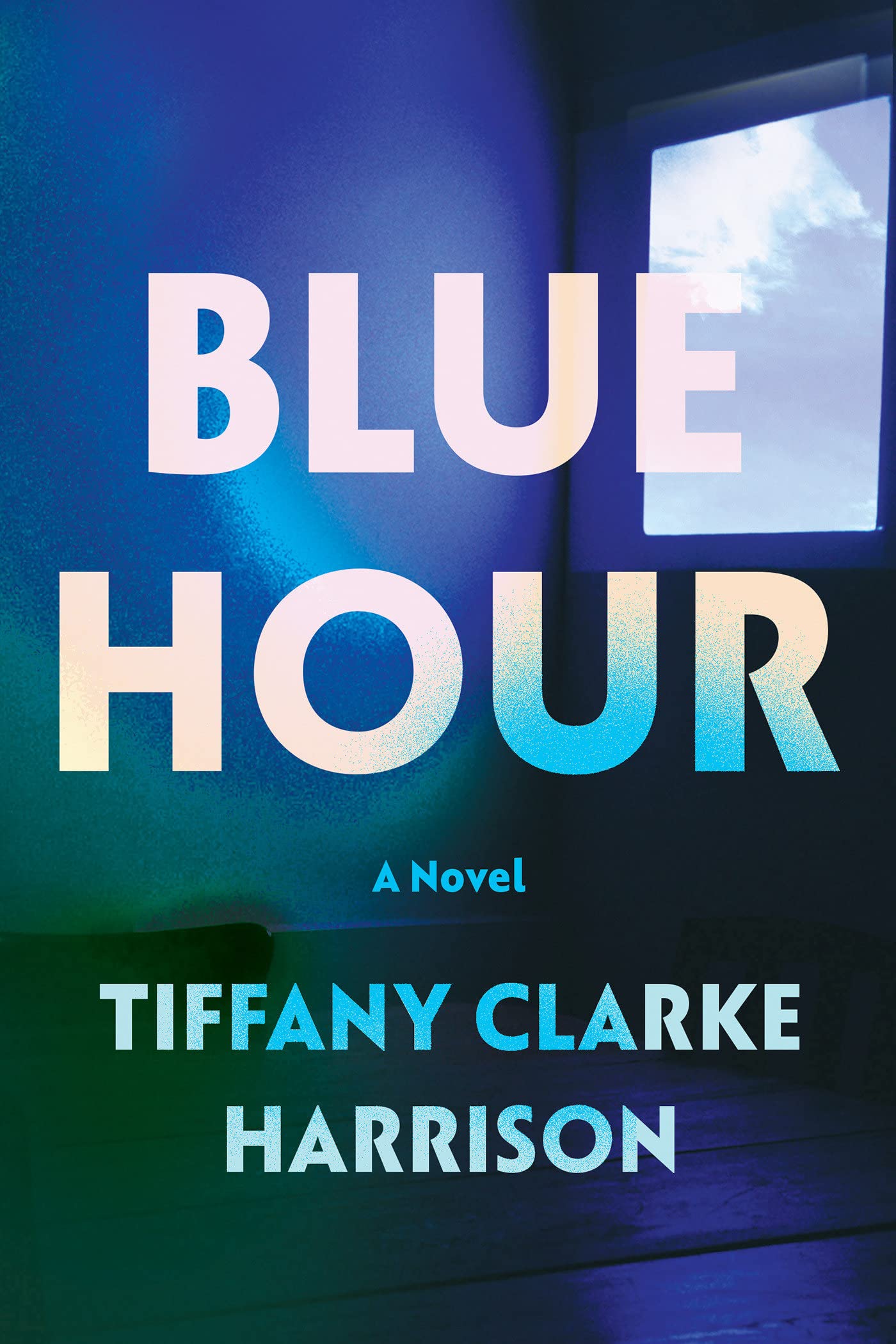 Blue Hour: A Novel