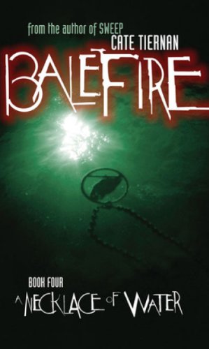 A Necklace of Water #4 (Balefire, Band 4)