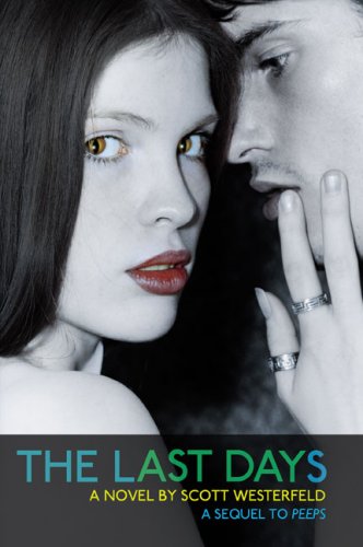 The Last Days (Peeps, Band 2)