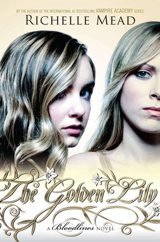 The Golden Lily: A Bloodlines Novel