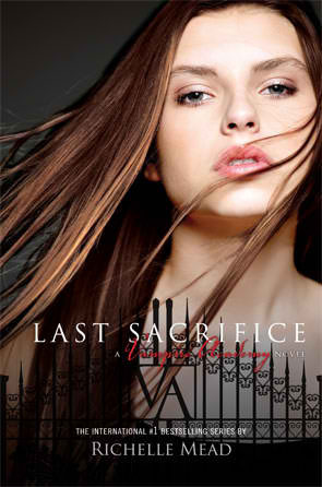 Last Sacrifice (Vampire Academy, Band 6)