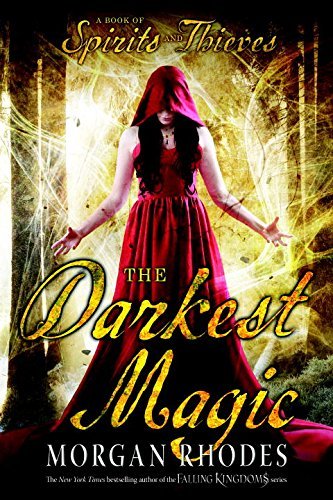 The Darkest Magic (A Book of Spirits and Thieves, Band 2)