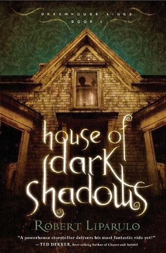 House of Dark Shadows (Dreamhouse Kings, Band 1)