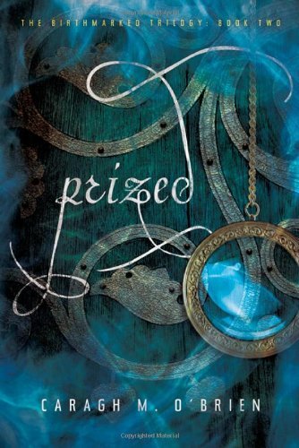 Prized (The Birthmarked Trilogy, Band 2)