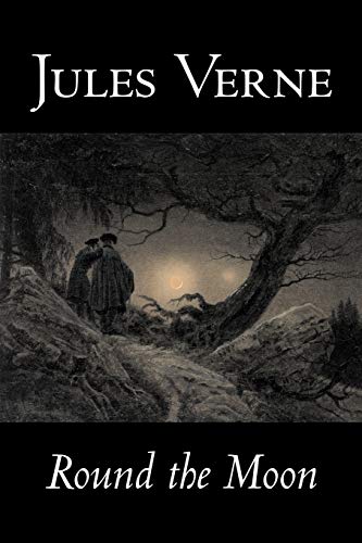 Round the Moon by Jules Verne, Fiction, Fantasy & Magic