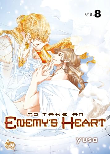 To Take An Enemy’s Heart Volume 8 (TO TAKE AN ENEMYS HEART GN)