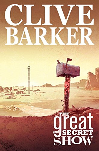 Clive Barker's The Great And Secret Show Volume 1