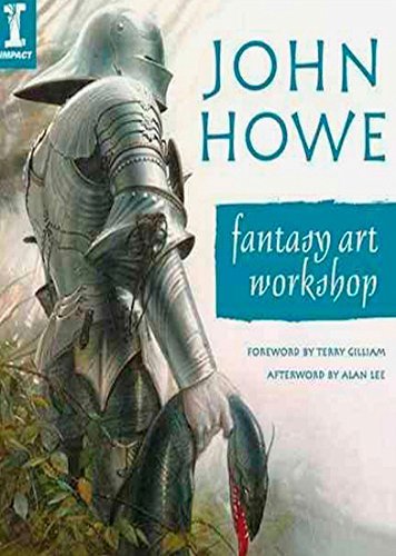 John Howe: Fantasy Art Workshop: Foreword By Terry Gilliam. Afterword by Alan Lee