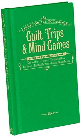 Knock Knock Guilt Trips & Mind Games for All Occasions (Lines for All Occasions)