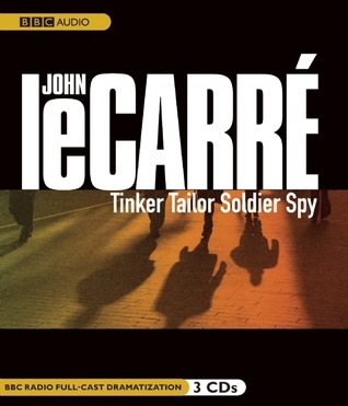 Tinker, Tailor, Soldier, Spy: BBC Radio Full-Cast Radio Dramatization (George Smiley)