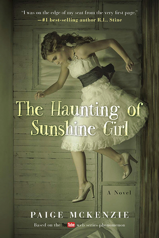 The Haunting of Sunshine Girl: Book One (The Haunting of Sunshine Girl Series, 1, Band 1)
