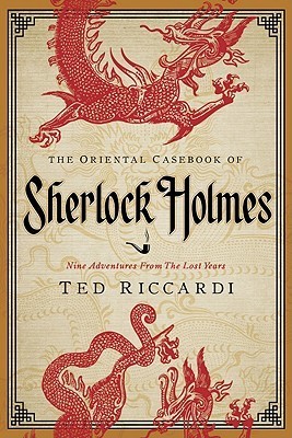 The Oriental Casebook of Sherlock Holmes: Nine Adventures from the Lost Years (Pegasus Crime) (Pegasus Crime (Paperback))