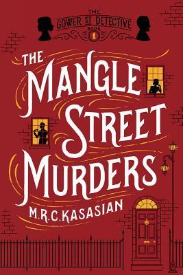 The Mangle Street Murders (The Gower Street Detective, Band 1)