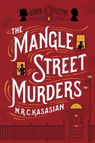 The Mangle Street Murders (The Gower Street Detective, Band 1)