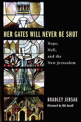 Her Gates Will Never Be Shut: Hell, Hope, and the New Jerusalem