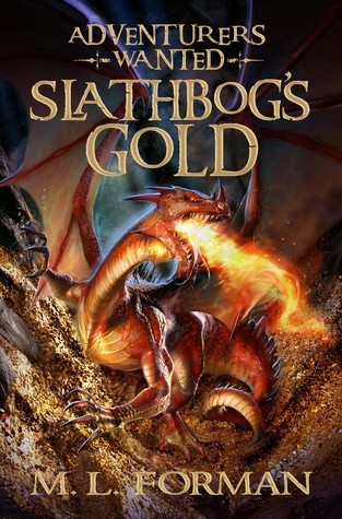 Slathbog's Gold (Adventurers Wanted, Band 1)