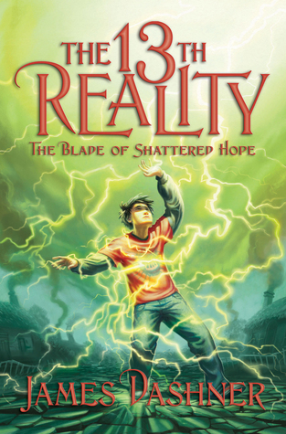 The Blade of Shattered Hope (13th Reality, Band 3)