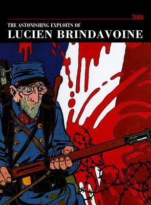 The Astonishing Exploits Of Lucien Brindavoine