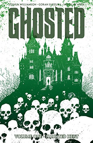 Ghosted Volume 1: Haunted Heist