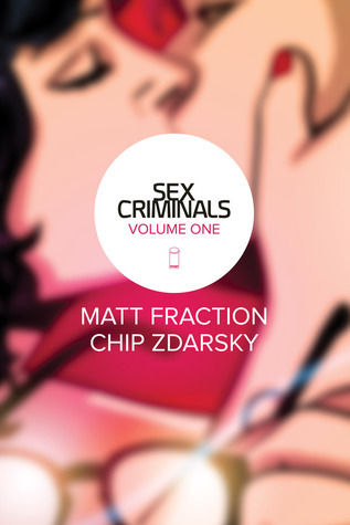 Sex Criminals Volume 1: One Weird Trick (SEX CRIMINALS TP)