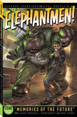 Elephantmen 2260 Book 1: Memories of the Future (ELEPHANTMEN 2260 TP)