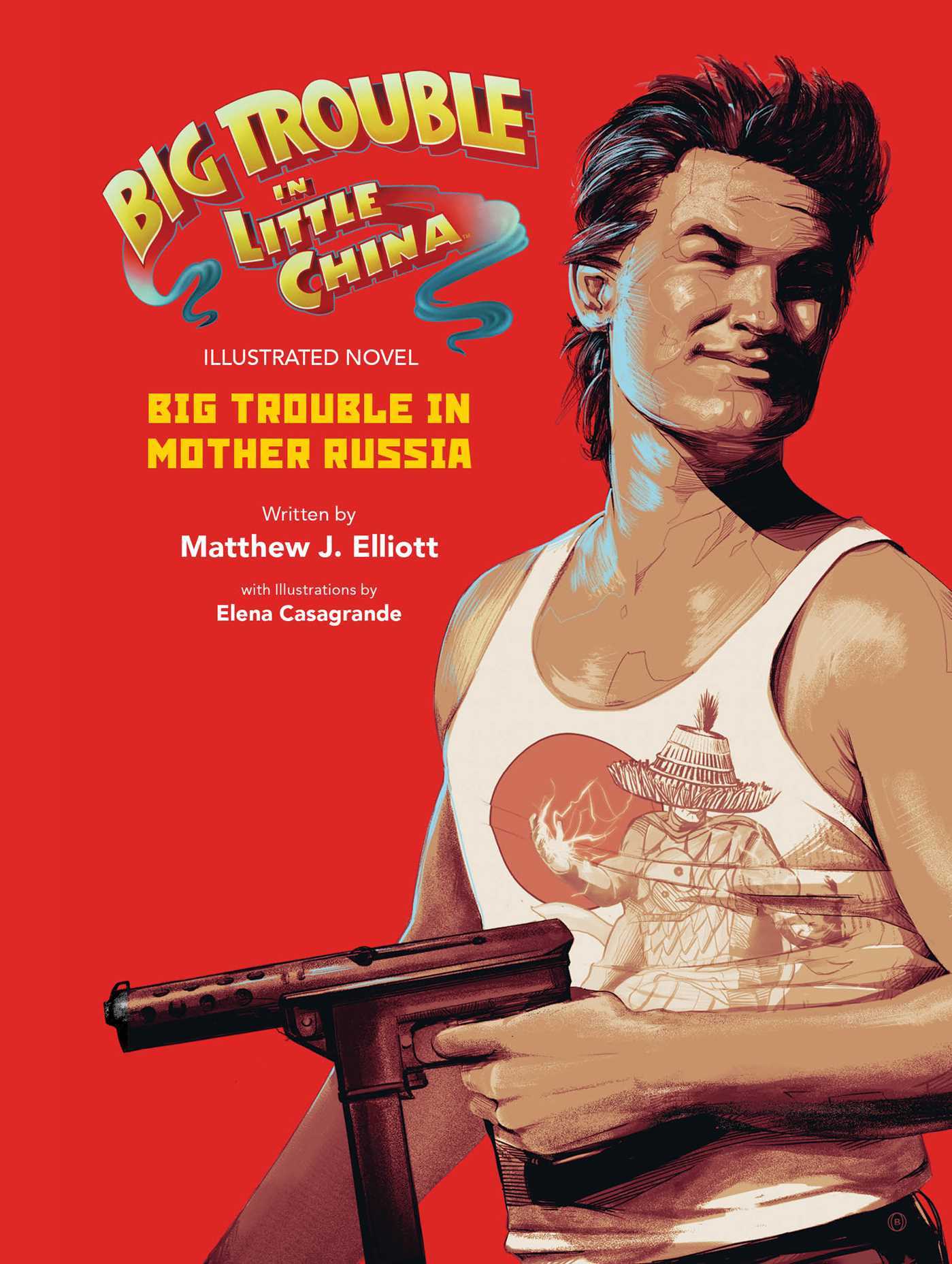 Big Trouble in Little China Illustrated Novel: Big Trouble in Mother Russia