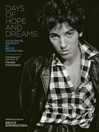 DAYS OF HOPE AND DREAMS: An Intimate Portrait of Bruce Springsteen