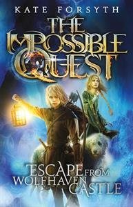 Escape from Wolfhaven Castle: Volume 1 (The Impossible Quest)