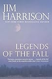 Legends of the Fall: Jim Harrison