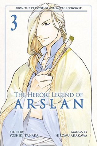 The Heroic Legend of Arslan 3 (Heroic Legend of Arslan, The, Band 3)